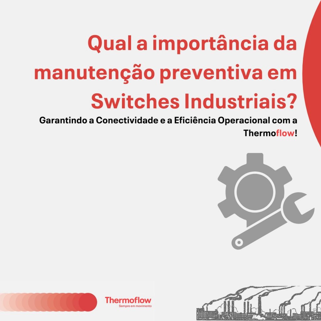 Manutenção Preventiva de Switches Industriais